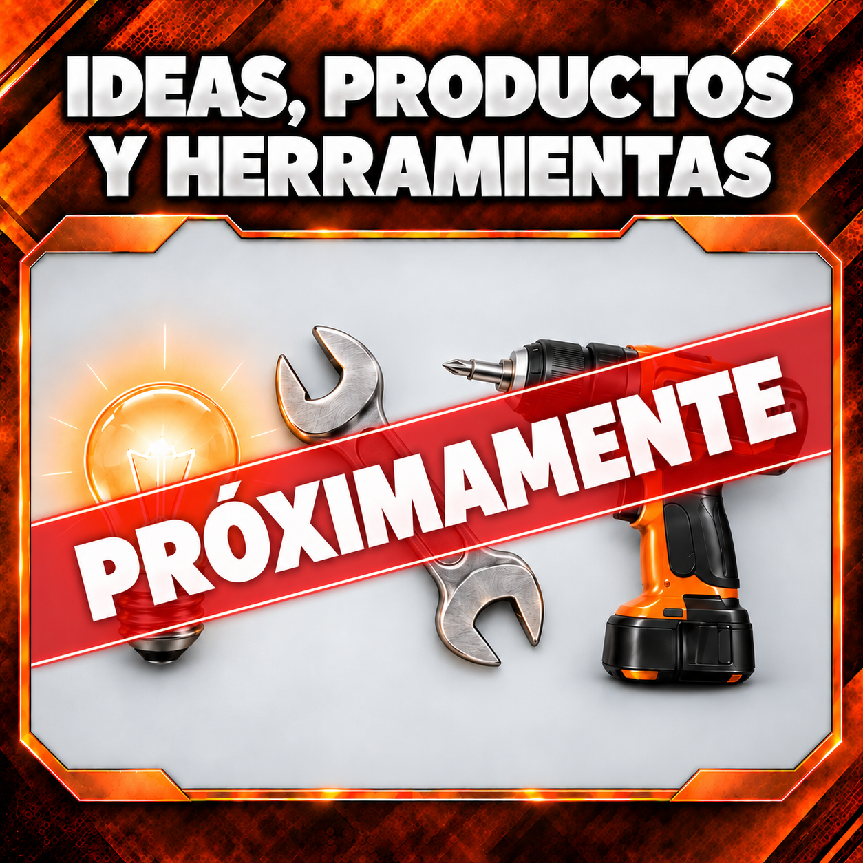 Ideas, productos y herramientas, próximamente